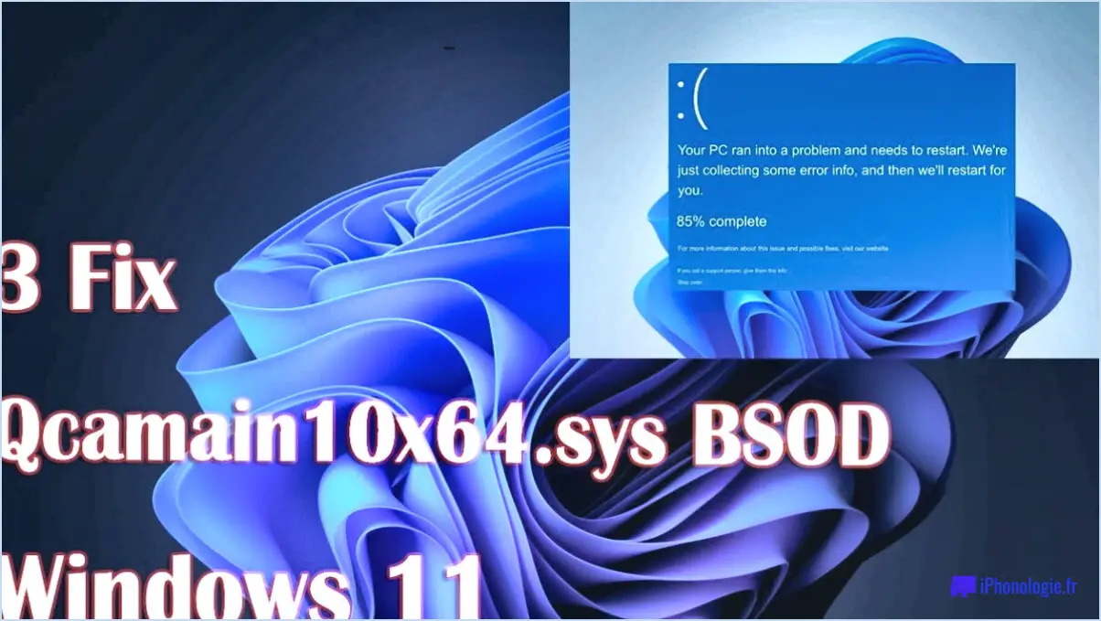 Comment corriger l'erreur qcamain10x64 sys failed bsod dans windows 10?