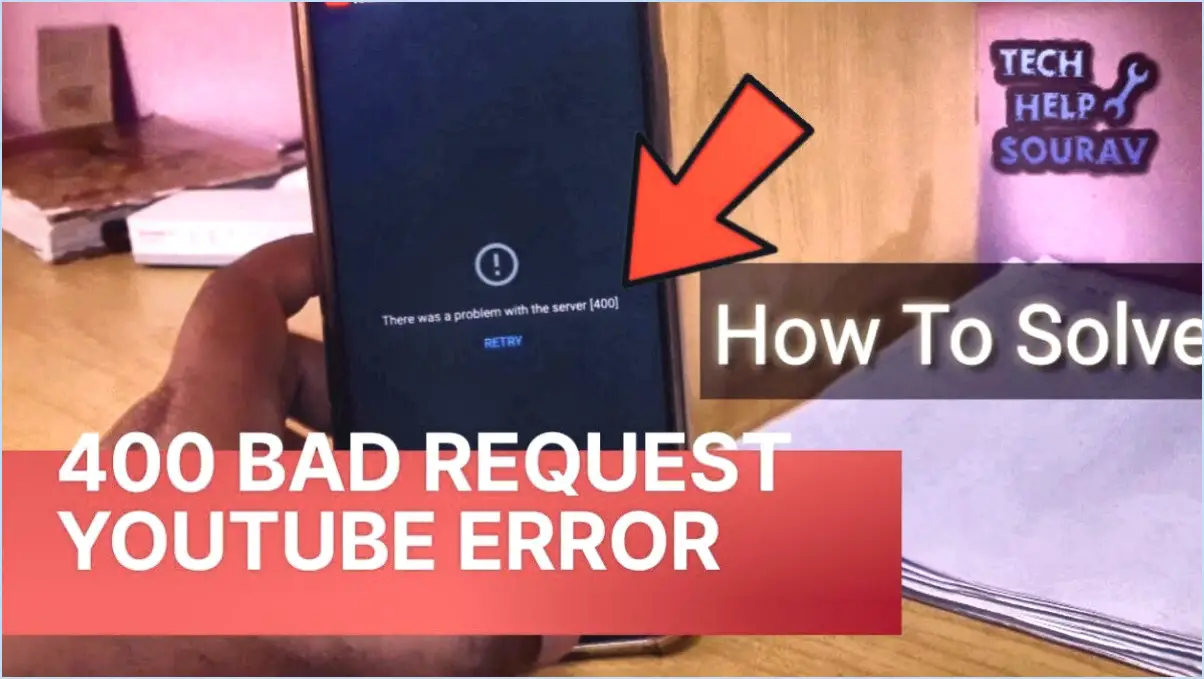 Comment corriger l'erreur 400 de YouTube sur Android?