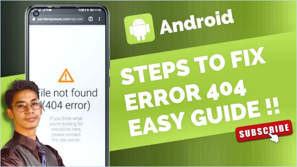 Comment corriger l'erreur 404 sur android?