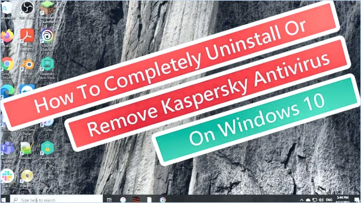 Comment désinstaller et supprimer kaspersky secure connection?