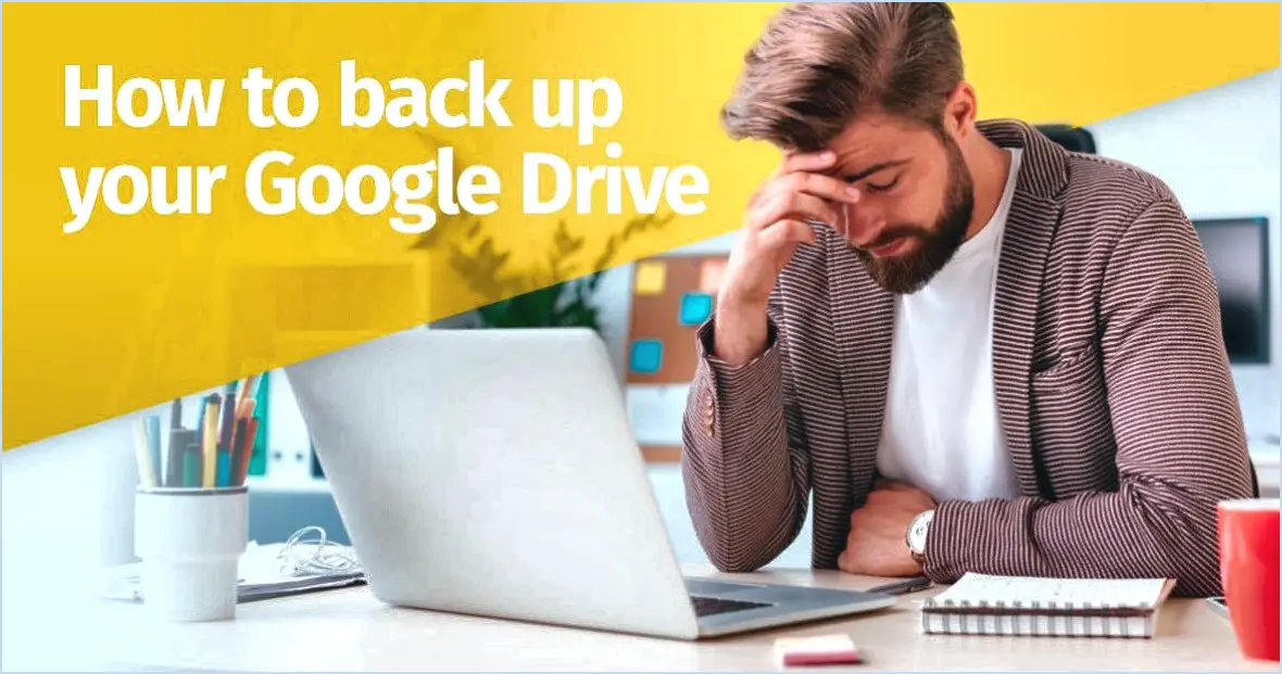 Comment sauvegarder votre google drive?