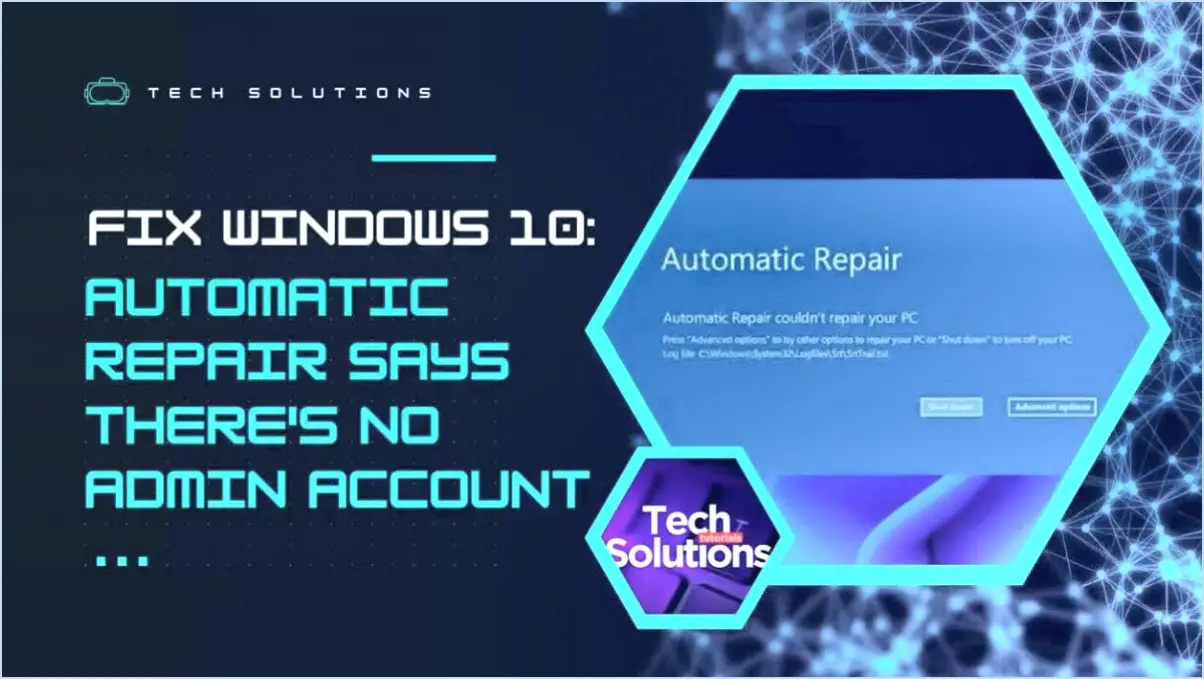 Correction : Windows Automatic Repair Loop, No Admin Account?