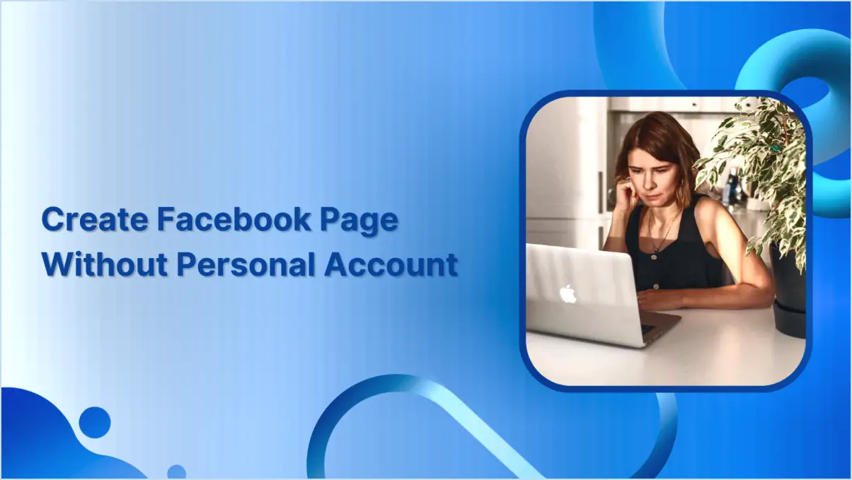 Peut-on gérer une page Facebook sans compte personnel?