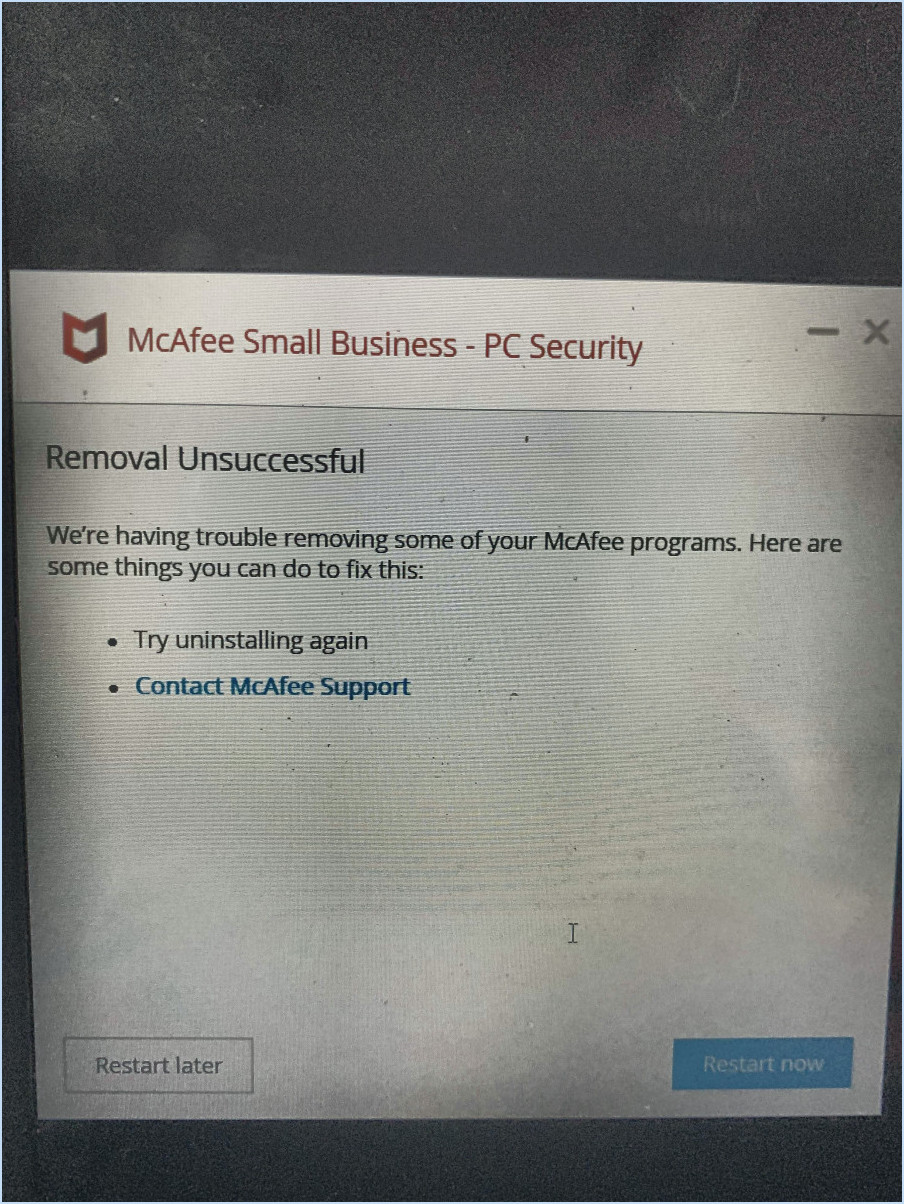 Pourquoi ne puis-je pas supprimer McAfee de mon ordinateur?