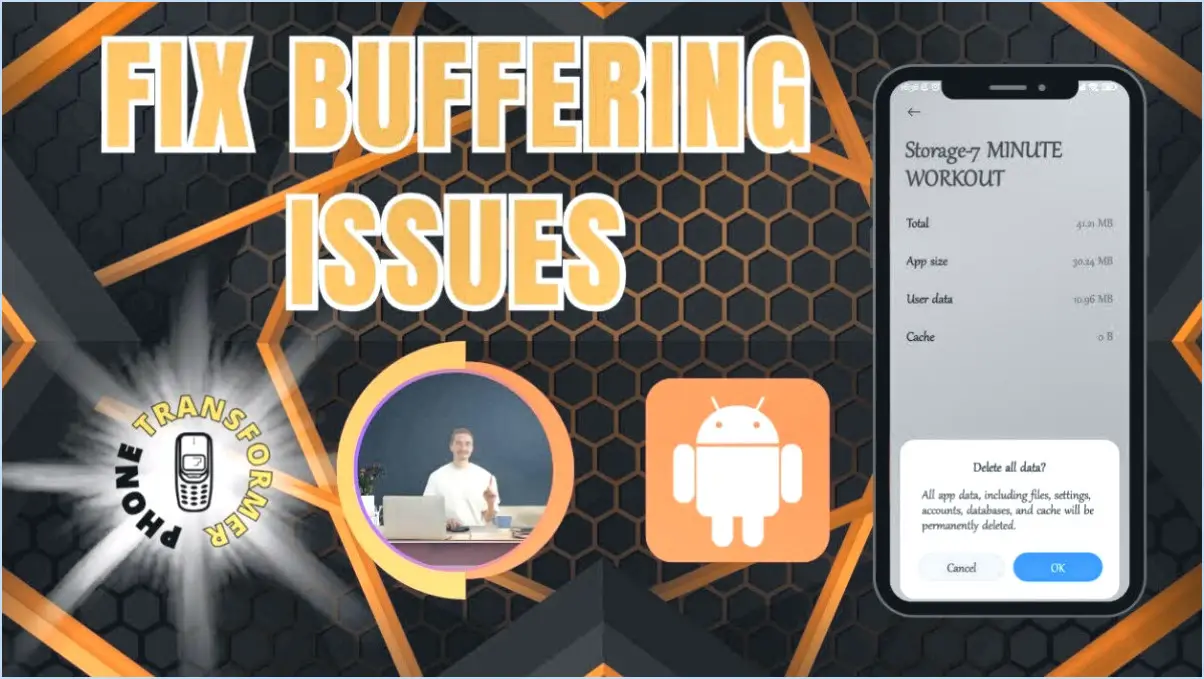 Comment résoudre le problème de la mise en mémoire tampon des vidéos sur android?
