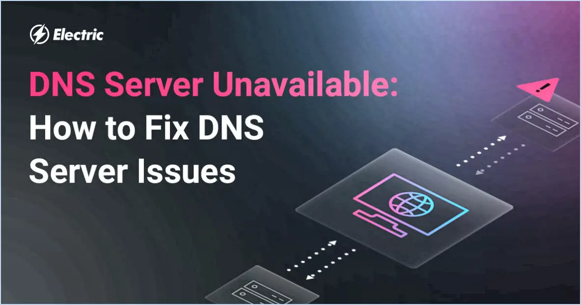 Comment corriger l'erreur « serveur DNS indisponible » dans Windows 11?