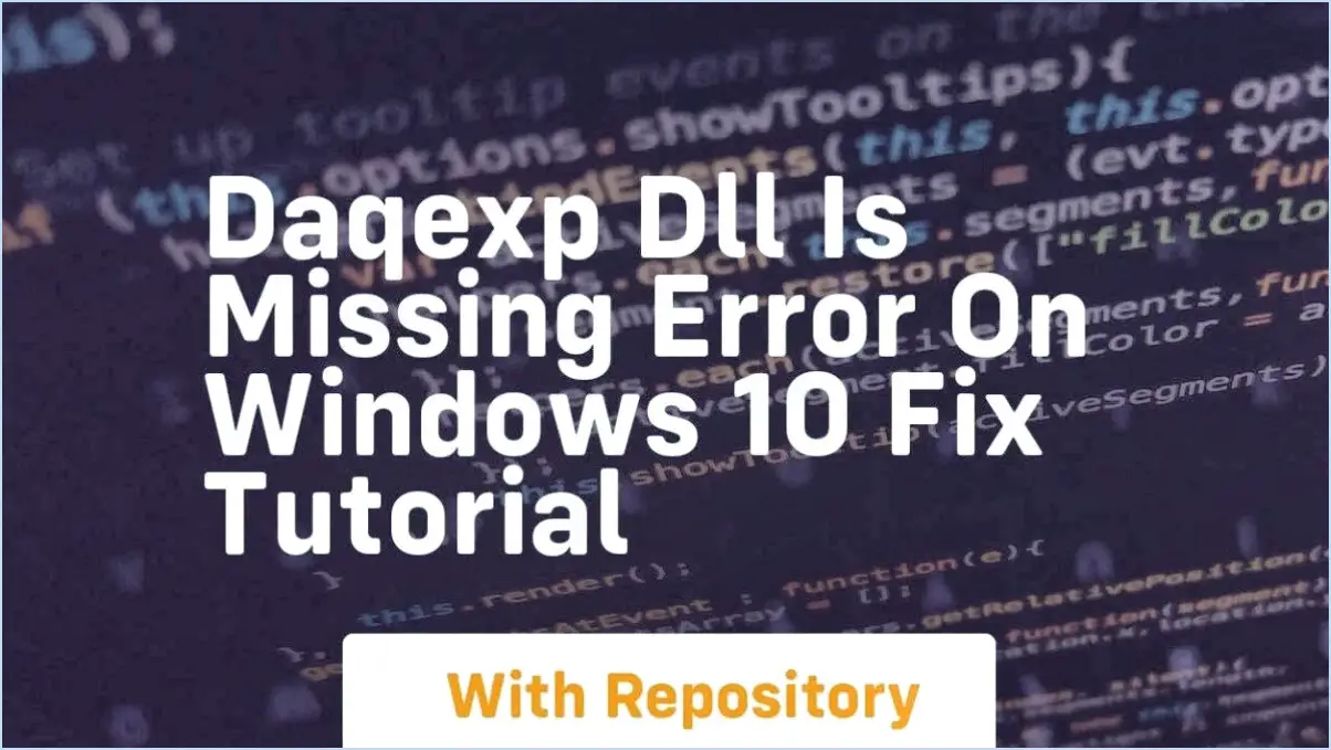 Comment corriger l'erreur daqexp dll missing not found sur windows 10?