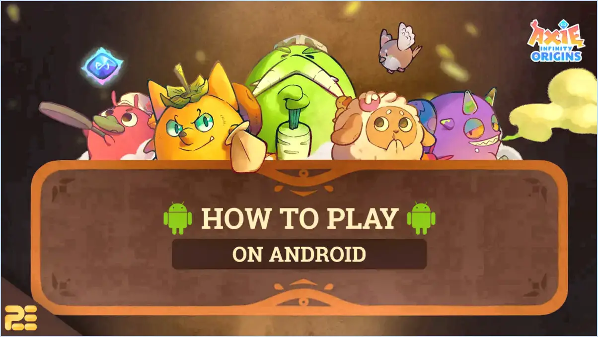 Comment jouer à axie infinity sur android?