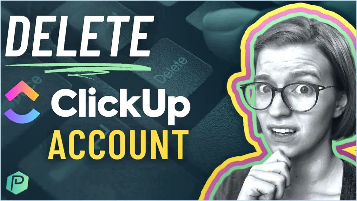 Comment supprimer le compte clickup?