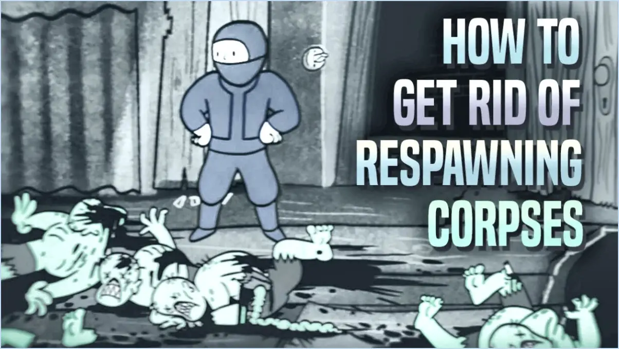 Comment supprimer les cadavres dans fallout 4?