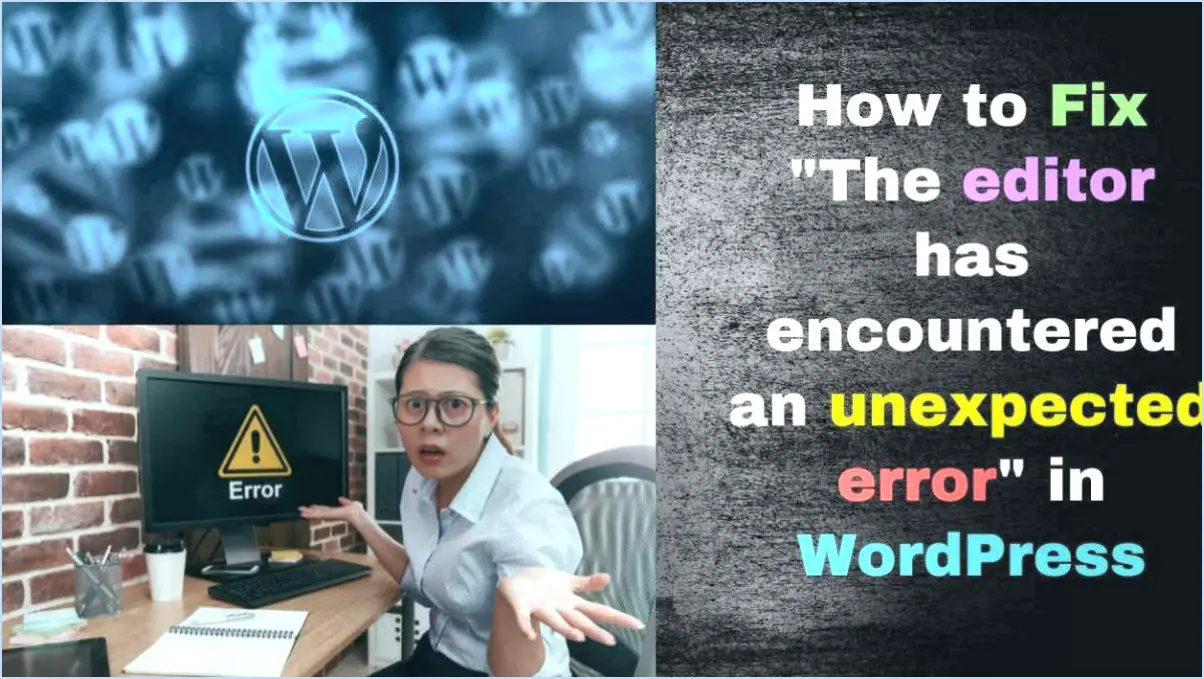 Comment réparer l'éditeur a rencontré une erreur inattendue dans gutenberg sur wordpress?